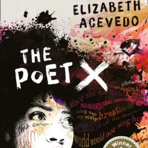 خرید و دانلود نسخه کامل کتاب صوتی انگلیسی شاعر ایکس، اثر الیزابت آسودو The Poet X by Elizabeth Acevedo