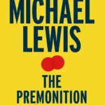 خرید و دانلود نسخه کامل کتاب صوتی انگلیسی پیش‌آگاهی، اثر مایکل لوئیس The Premonition: A Pandemic Story by Michael Lewis