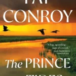 خرید و دانلود نسخه کامل کتاب صوتی انگلیسی شاهزاده جزر و مد، اثر پت کانروی The Prince of Tides by Pat Conroy