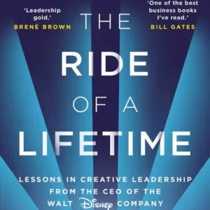 خرید و دانلود نسخه کامل کتاب صوتی انگلیسی سواری یک عمر، اثر رابرت ایگر The Ride of a Lifetime by Robert Iger