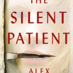 خرید و دانلود نسخه کامل کتاب صوتی انگلیسی بیمار خاموش، اثر الکس مایکلیدیس The Silent Patient by Alex Michaelides