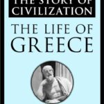 خرید و دانلود نسخه کامل کتاب صوتی انگلیسی تاریخ تمدن: جلد ۲، یونان باستان، اثر ویل دورانت The Story of Civilization: Vol. 2, The Life of Greece by Will Durant