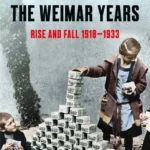 خرید و دانلود نسخه کامل کتاب صوتی انگلیسی سال‌های وایمار، اثر فرانک مک‌دونا The Weimar Years by Frank McDonough