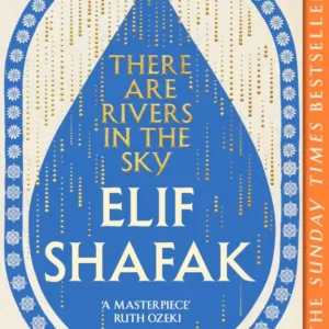 خرید و دانلود نسخه کامل کتاب صوتی انگلیسی رودهایی در آسمان، اثر الیف شافاک There Are Rivers in the Sky by Elif Shafak