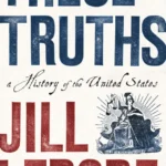 خرید و دانلود نسخه کامل کتاب صوتی انگلیسی این حقایق، اثر جیل لپور These Truths by Jill Lepore