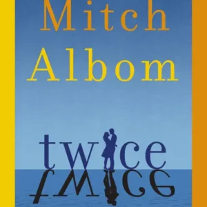 خرید و دانلود نسخه کامل کتاب صوتی انگلیسی دو بار، اثر میچ آلبوم Twice by Mitch Albom