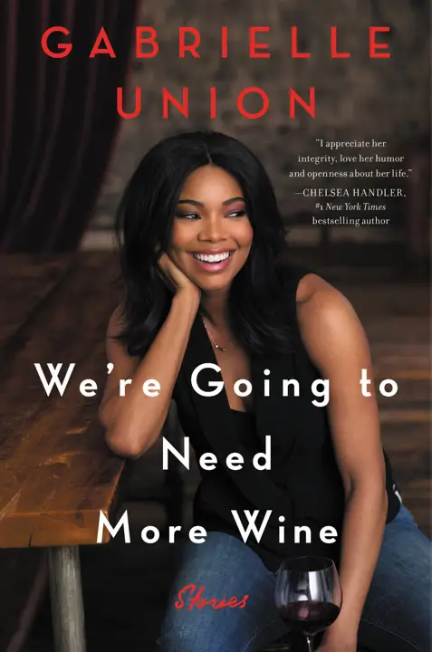 We’re Going to Need More Wine by Gabrielle Union_69f309ee9c584.webp خرید و دانلود نسخه کامل کتاب صوتی انگلیسی ما به شراب بیشتری نیاز داریم، اثر گابریل یونیون We're Going to Need More Wine by Gabrielle Union - تصویر 1