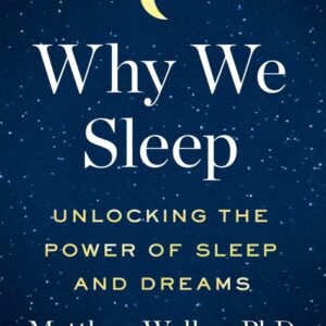 خرید و دانلود نسخه کامل کتاب صوتی انگلیسی چرا می‌خوابیم، اثر متیو واکر Why We Sleep: Unlocking the Power of Sleep and Dreams by Matthew Walker