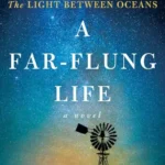 خرید و دانلود نسخه کامل کتاب صوتی انگلیسی یک زندگی دورافتاده، اثر ام. ال. استدمن A Far-Flung Life by M.L. Stedman