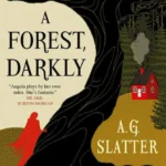 خرید و دانلود نسخه کامل کتاب صوتی انگلیسی جنگلی در تاریکی، اثر ای. جی. اسلاتر A Forest Darkly by A.G. Slatter