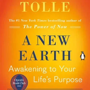 خرید و دانلود نسخه کامل کتاب صوتی انگلیسی زمینی نو، اثر اکهارت تله A New Earth: Awakening to Your Life's Purpose by Eckhart Tolle