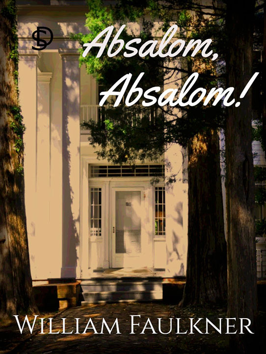 Absalom, Absalom! by William Faulkner_6a09ffaa03085.jpeg خرید و دانلود نسخه کامل کتاب صوتی انگلیسی ابشالوم، ابشالوم!، اثر ویلیام فاکنر Absalom, Absalom! by William Faulkner - تصویر 1