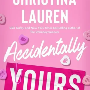 خرید و دانلود نسخه کامل کتاب صوتی انگلیسی تصادفاً مال تو، اثر کریستینا لورن Accidentally Yours by Christina Lauren