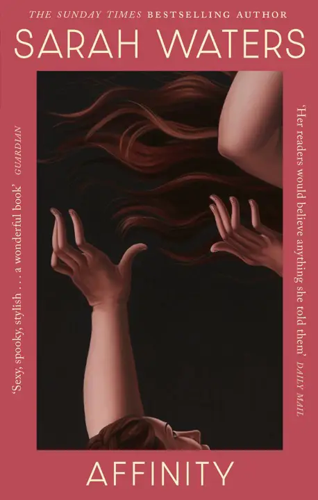 Affinity by Sarah Waters_69f6254e8e9c8.webp خرید و دانلود نسخه کامل کتاب صوتی انگلیسی دلبستگی (افینیتی)، اثر سارا واترز Affinity by Sarah Waters - تصویر 1