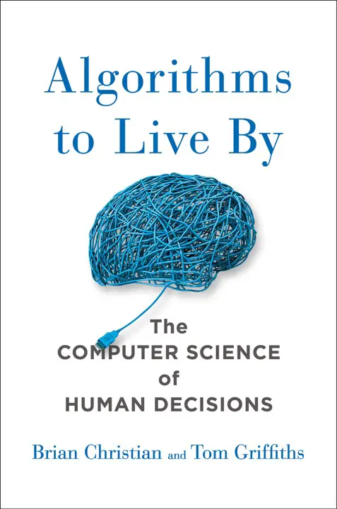 Algorithms to Live By: The Computer Science of Human Decisions by Brian Christian, Tom Griffiths_6a17e0ef736c7.webp خرید و دانلود نسخه کامل کتاب صوتی انگلیسی الگوریتمهایی برای زندگی، اثر برایان کریستین, تام گریفیتس Algorithms to Live By: The Computer Science of Human Decisions by Brian Christian, Tom Griffiths - تصویر 1