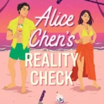خرید و دانلود نسخه کامل کتاب صوتی انگلیسی بررسی واقعیت آلیس چن، اثر جنیفر یانگ، کارا لو Alice Chen's Reality Check by Jennifer Young, Kara Loo