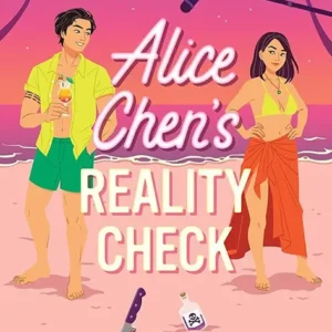 خرید و دانلود نسخه کامل کتاب صوتی انگلیسی بررسی واقعیت آلیس چن، اثر جنیفر یانگ، کارا لو Alice Chen's Reality Check by Jennifer Young, Kara Loo