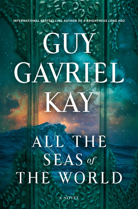 All the Seas of the World by Guy Gavriel Kay_6a04a9a32bc0f.jpeg خرید و دانلود نسخه کامل کتاب صوتی انگلیسی تمام دریاهای جهان، اثر گای گاوریل کی All the Seas of the World by Guy Gavriel Kay - تصویر 1