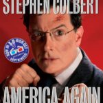 خرید و دانلود نسخه کامل کتاب صوتی انگلیسی دوباره آمریکا، اثر استیون کولبرت America Again: Re-becoming the Greatness We Never Weren't by Stephen Colbert