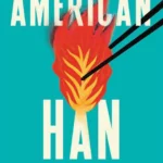 خرید و دانلود نسخه کامل کتاب صوتی انگلیسی هانِ آمریکایی، اثر لیزا لی American Han by Lisa Lee