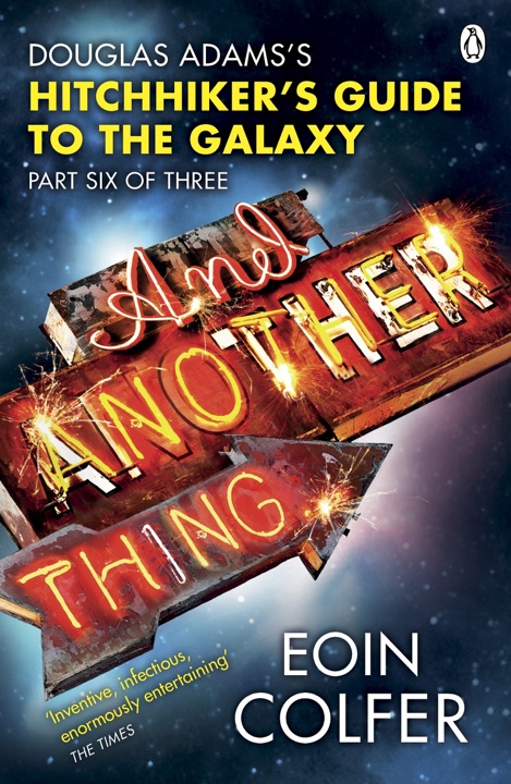 And Another Thing… by Eoin Colfer_6a071f76c38fc.jpeg خرید و دانلود نسخه کامل کتاب صوتی انگلیسی و چیز دیگری...، اثر اوئن کالفر (از مجموعهی راهنمای مسافر مجانی کهکشان) And Another Thing... by Eoin Colfer - تصویر 1