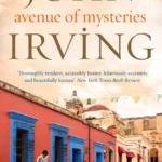 خرید و دانلود نسخه کامل کتاب صوتی انگلیسی خیابان اسرار، اثر جان ایروینگ Avenue of Mysteries by John Irving