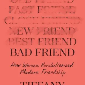 خرید و دانلود نسخه کامل کتاب صوتی انگلیسی دوست بد، اثر تیفانی وات اسمیت Bad Friend by Tiffany Watt Smith