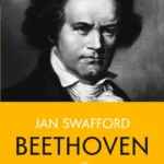 خرید و دانلود نسخه کامل کتاب صوتی انگلیسی بتهوون: رنج و پیروزی، اثر جان سوافورد Beethoven: Anguish and Triumph by Jan Swafford