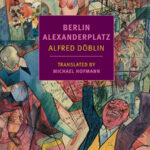 خرید و دانلود نسخه کامل کتاب صوتی انگلیسی برلین، میدان الکساندر، اثر آلفرد دوبلین Berlin Alexanderplatz by Alfred Döblin