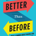 خرید و دانلود نسخه کامل کتاب صوتی انگلیسی بهتر از قبل، اثر گرچن رابین Better Than Before: Mastering the Habits of Our Everyday Lives by Gretchen Rubin