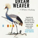 خرید و دانلود نسخه کامل کتاب صوتی انگلیسی تولد یک بافنده رویا، اثر گوگی وا تیونگو Birth of a Dream Weaver: A Writer's Awakening by Ngũgĩ wa Thiong'o