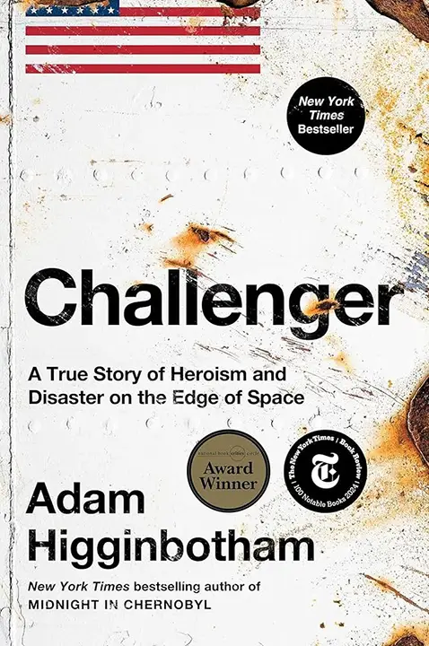 Challenger: A True Story of Heroism and Disaster on the Edge of Space by Adam Higginbotham_6a19a7e1443af.webp خرید و دانلود نسخه کامل کتاب صوتی انگلیسی چلنجر: تراژدی در مرز فضا، اثر آدام هیگینباتم Challenger: A True Story of Heroism and Disaster on the Edge of Space by Adam Higginbotham - تصویر 1