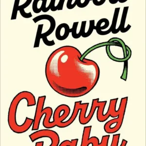 خرید و دانلود نسخه کامل کتاب صوتی انگلیسی رویای گیلاسی، اثر رینبو راول Cherry Baby by Rainbow Rowell
