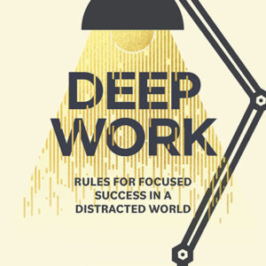 خرید و دانلود نسخه کامل کتاب صوتی انگلیسی کار عمیق، اثر کال نیوپورت Deep Work: Rules for Focused Success in a Distracted World by Cal Newport