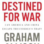 خرید و دانلود نسخه کامل کتاب صوتی انگلیسی محکوم به جنگ، اثر گراهام آلیسون Destined for War: Can America and China Escape Thucydides's Trap? by Graham Allison
