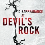 خرید و دانلود نسخه کامل کتاب صوتی انگلیسی ناپدید شدن در صخره شیطان، اثر پل ترمبلی Disappearance at Devil's Rock by Paul Tremblay