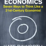 خرید و دانلود نسخه کامل کتاب صوتی انگلیسی اقتصاد دوناتی، اثر کیت راورث Doughnut Economics by Kate Raworth