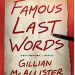 خرید و دانلود نسخه کامل کتاب صوتی انگلیسی کلماتِ آخر، اثر جیلیان مک‌آلیستر Famous Last Words by Gillian McAllister