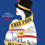 خرید و دانلود نسخه کامل کتاب صوتی انگلیسی غذای رایگان برای میلیونرها، اثر مین جین لی Free Food for Millionaires by Min Jin Lee