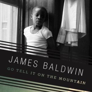 خرید و دانلود نسخه کامل کتاب صوتی انگلیسی برو بر کوه بگویش، اثر جیمز بالدوین Go Tell It on the Mountain by James Baldwin