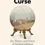 خرید و دانلود نسخه کامل کتاب صوتی انگلیسی نفرین جالوت، اثر لوک کمپ Goliath's Curse: The History and Future of Societal Collapse by Luke Kemp