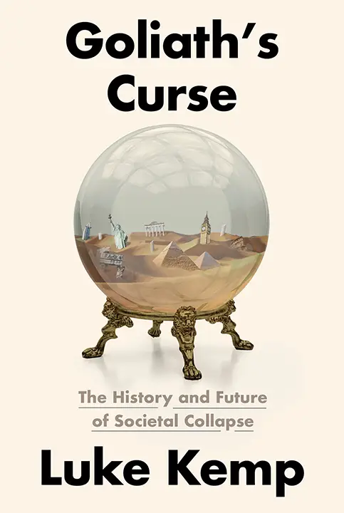 Goliath’s Curse: The History and Future of Societal Collapse by Luke Kemp_6a113e88ea223.webp خرید و دانلود نسخه کامل کتاب صوتی انگلیسی نفرین جالوت، اثر لوک کمپ Goliath's Curse: The History and Future of Societal Collapse by Luke Kemp - تصویر 1