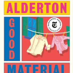 خرید و دانلود نسخه کامل کتاب صوتی انگلیسی سوژه‌ی ناب، اثر دالی آلدرتون Good Material by Dolly Alderton