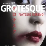 خرید و دانلود نسخه کامل کتاب صوتی انگلیسی گروتسک، اثر ناتسوئو کرینو Grotesque by Natsuo Kirino