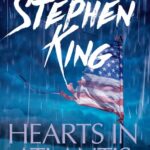 خرید و دانلود نسخه کامل کتاب صوتی انگلیسی قلب‌ها در آتلانتیس، اثر استیون کینگ Hearts in Atlantis by Stephen King