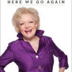 خرید و دانلود نسخه کامل کتاب صوتی انگلیسی باز هم رفتیم، اثر بتی وایت Here We Go Again: My Life in Television by Betty White