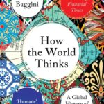 خرید و دانلود نسخه کامل کتاب صوتی انگلیسی جهان چگونه می‌اندیشد، اثر جولیان باگینی How the World Thinks: A Global History of Philosophy by Julian Baggini