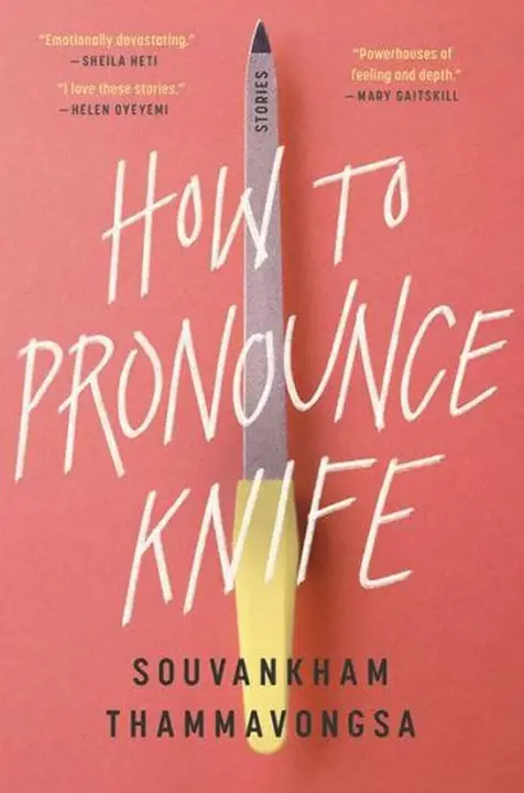 How to Pronounce Knife by Souvankham Thammavongsa_6a0e919936100.webp خرید و دانلود نسخه کامل کتاب صوتی انگلیسی چگونه چاقو را تلفظ کنیم، اثر سووانکام تاماوونگسا How to Pronounce Knife by Souvankham Thammavongsa - تصویر 1