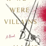 خرید و دانلود نسخه کامل کتاب صوتی انگلیسی اگر ما شرور بودیم، اثر ام. ال. ریو If We Were Villains by M.L. Rio