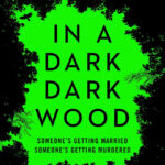 خرید و دانلود نسخه کامل کتاب صوتی انگلیسی در یک جنگل تاریک تاریک، اثر روث ور In a Dark, Dark Wood by Ruth Ware